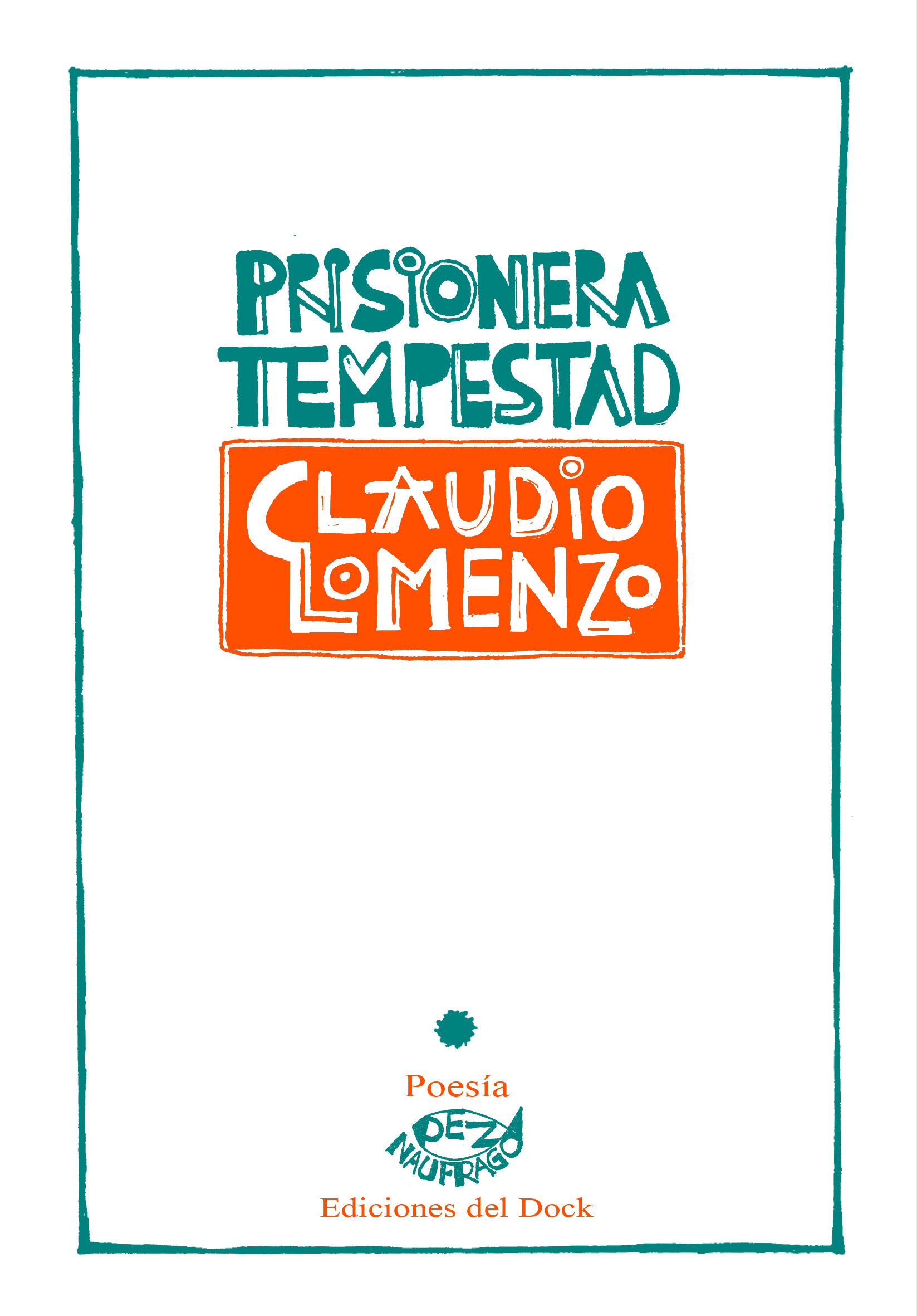 Prisionera tempestad